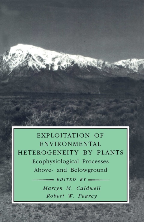 Cover image for book Exploitation of Environmental Heterogeneity by Plants: Ecophysiological Processes Above- and Belowground
