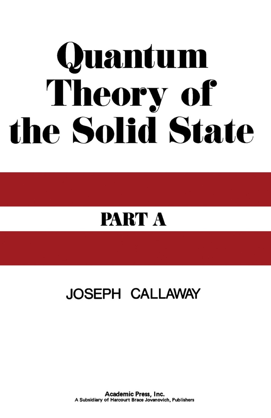 Quantum Theory of the Solid State A (eBook) - Callaway,  Joseph