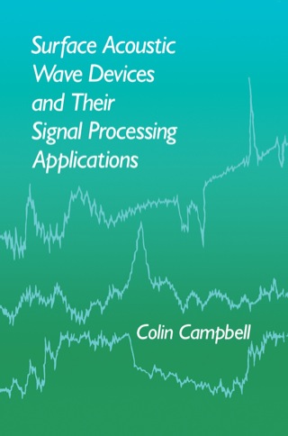 Surface Acoustic Wave Devices and Their Signal Processing Applications