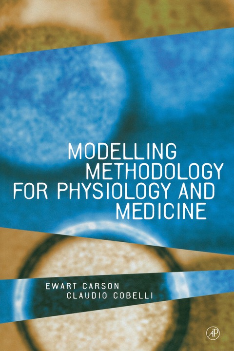 Cover image for book Modelling Methodology for Physiology and Medicine