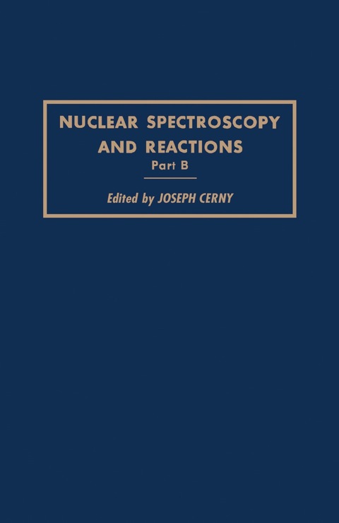 Cover image for book Nuclear Spectroscopy and Reactions 40-B