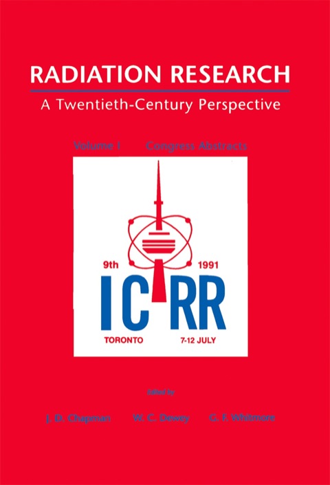 Cover image for book Radiation Research: A Twentieth-century Perspective: Congress Abstracts