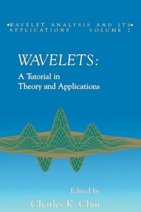 صورة الغلاف: Wavelets: A Tutorial in Theory and Applications 9780121745905
