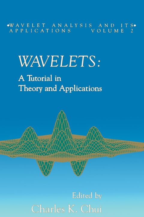 Cover image for book Wavelets: A Tutorial in Theory and Applications