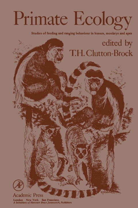 Cover image for book Primate Ecology: Studies of Feeding and ranging Behavior in Lemurs, Monkey and apes