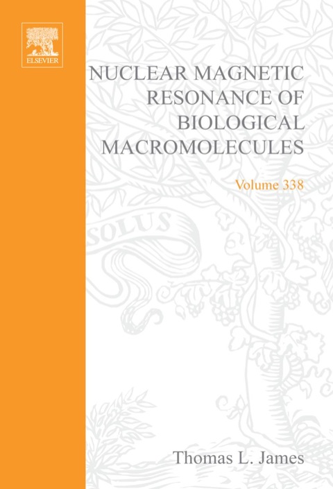 [1825 days] Nuclear Magnetic Resonance of Biological Macromolecules, Part A