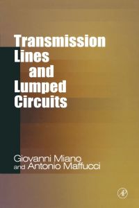 Cover image: Transmission Lines and Lumped Circuits: Fundamentals and Applications 9780121897109