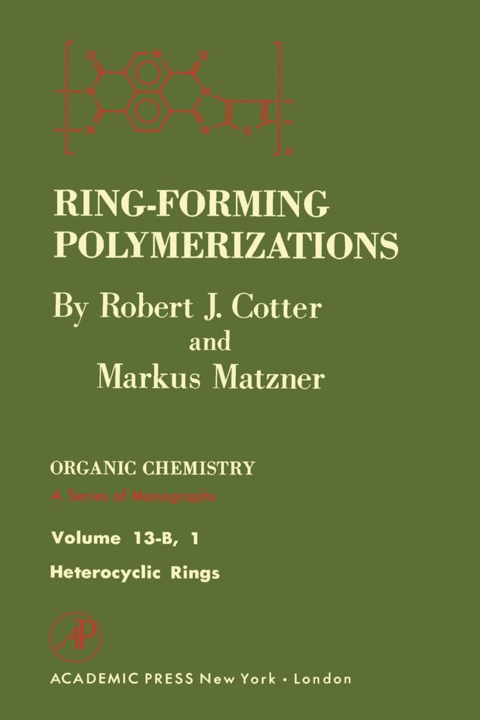 Cover image for book Ring-Forming Polymerizations Pt B 1: Heterocyclic Rings