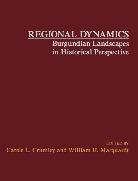 Cover image for book Regional Dynamics Burgundian Landscapes in Historical Perspective