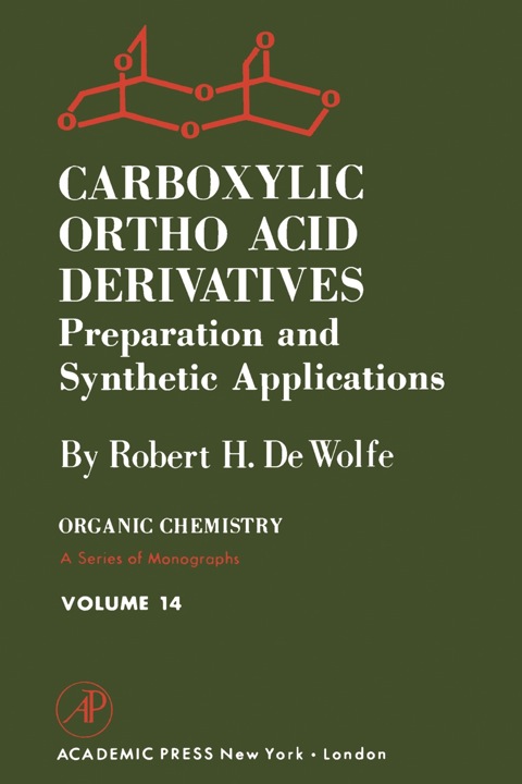 Cover image for book Carboxylic Ortho Acid Derivatives: Preparation and Synthetic Applications: Preparation and Synthetic Applications