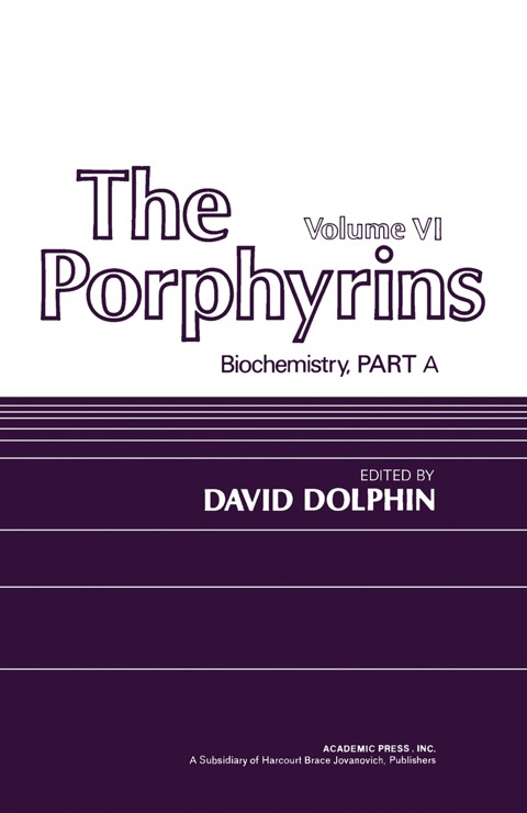 Cover image for book The Porphyrins V6: Biochemistry, Part A