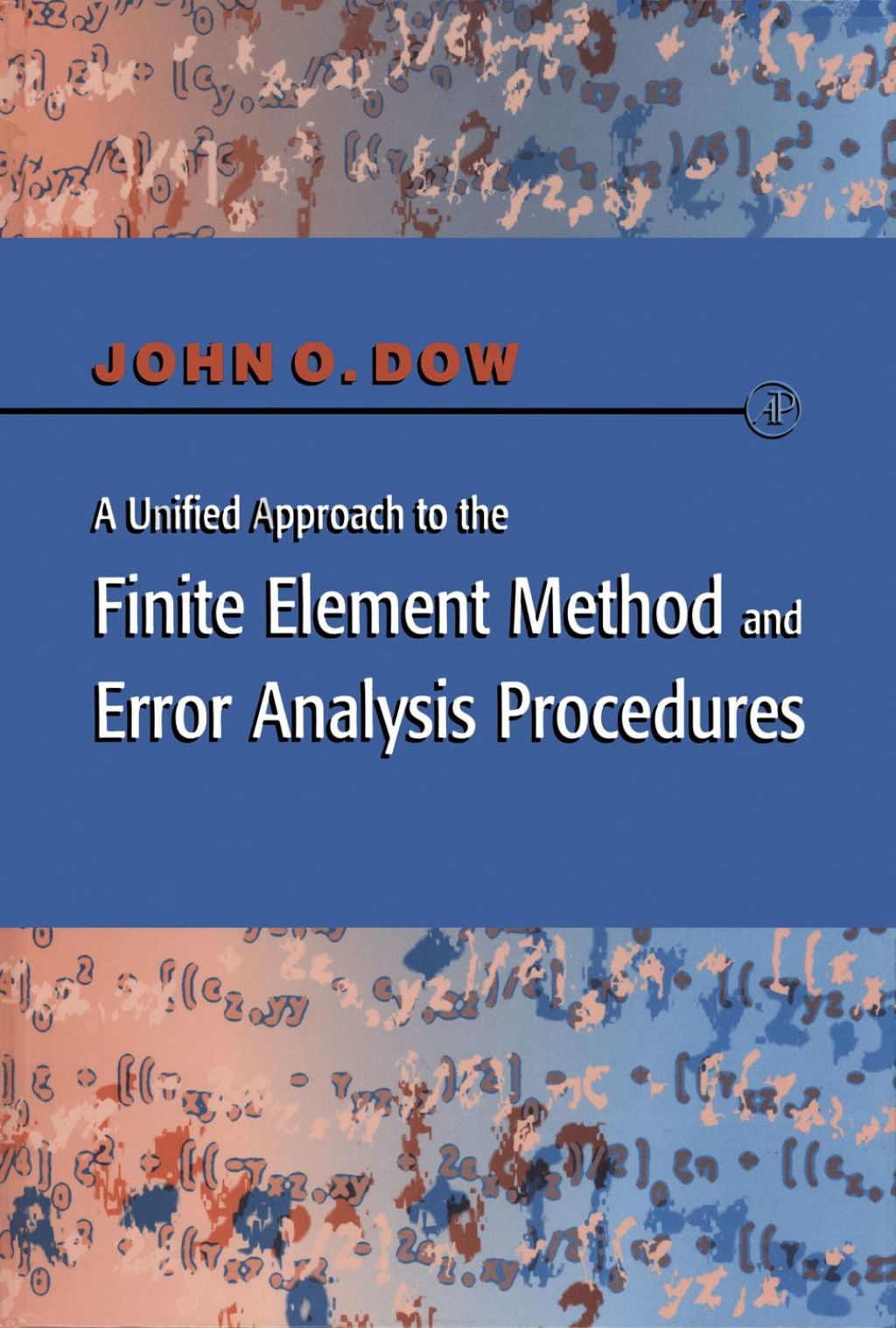 A Unified Approach to the Finite Element Method and Error Analysis Procedures (eBook) - Dow;  Julian A. T.,