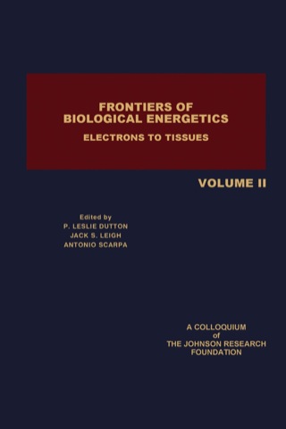 Frontiers of Biological Energetics: Electrons to Tissues