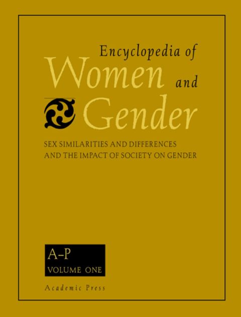 [1825 days] Encyclopedia of Women and Gender, Two-Volume Set: Sex Similarities and Differences and the Impact of Society on Gender