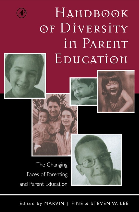 [1825 days] Handbook of Diversity in Parent Education: The Changing Faces of Parenting and Parent Education