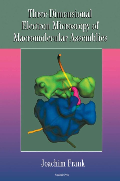 Cover image for book Three-Dimensional Electron Microscopy of Macromolecular Assemblies