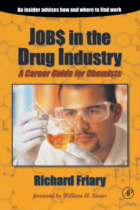 [1825 days] Job$ in the Drug Indu$try: A Career Guide for Chemists