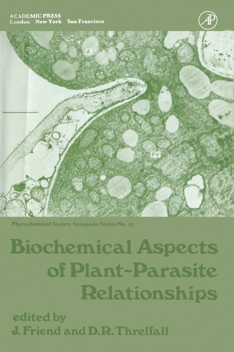 Cover image for book Biochemical Aspects of Plant-Parasite Relationships: Proceedings of The Phytochemical Society Symposium University of Hull, England April, 1975