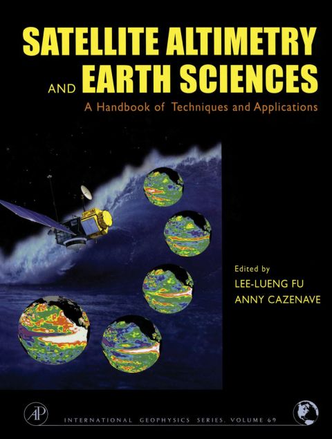 [1825 days] Satellite Altimetry and Earth Sciences: A Handbook of Techniques and Applications