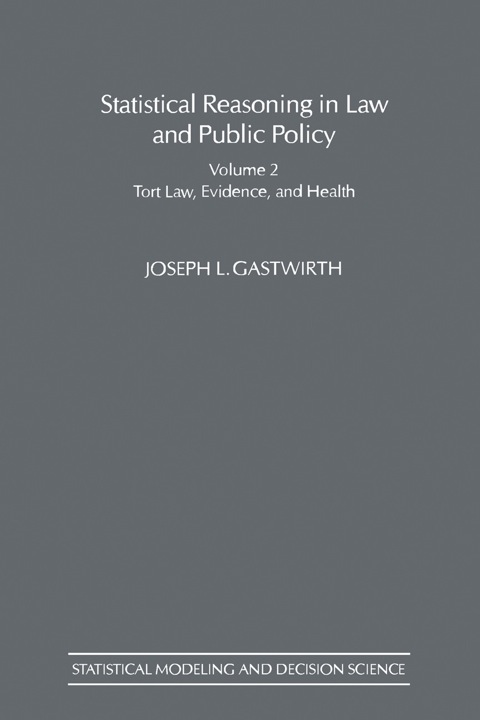 Cover image for book Statistical Reasoning in Law and Public Policy: Volume 2:Tort Law, Evidence and Health