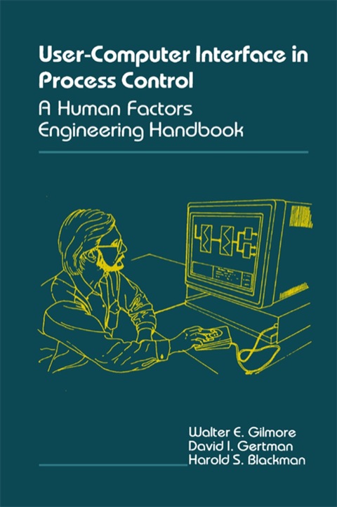 Cover image for book The user- computer interface in process control: A human factors engineering handbook
