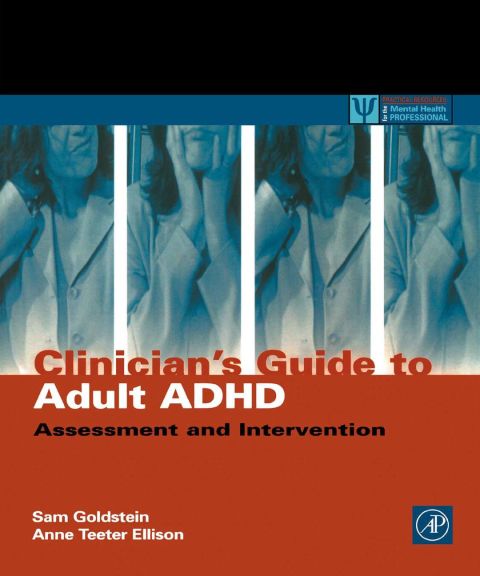 [1825 days] Clinician's Guide to Adult ADHD: Assessment and Intervention