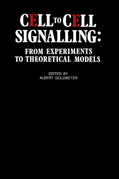 Cover image for book Cell to Cell Signalling: From Experiments to Theoretical Models