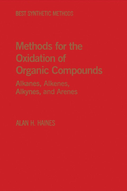 Cover image for book Methods for Oxidation of Organic Compounds V1: Alcohols, Alcohol Derivatives, Alky Halides, Nitroalkanes, Alkyl Azides, Carbonyl Compounds Hydroxyarenes and Aminoarenes
