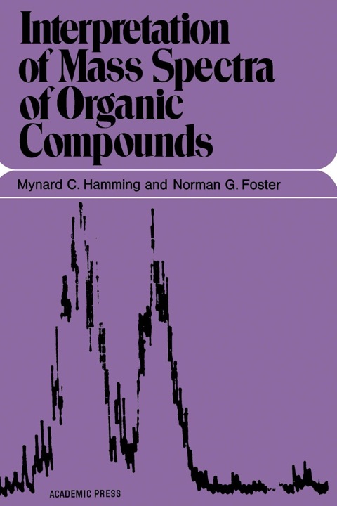 Cover image for book Interpretation of Mass Spectra of Organic Compounds