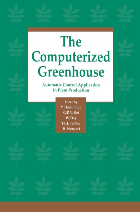 Cover image for book The Computerized Greenhouse: Automatic Control Application in Plant Production