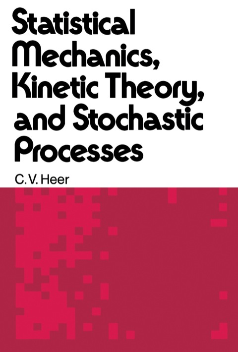 Cover image for book Statistical Mechanics, Kinetic theory, and Stochastic Processes