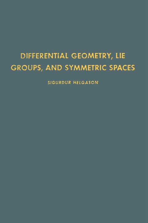 Cover image for book Differential Geometry, Lie Groups, and Symmetric Spaces