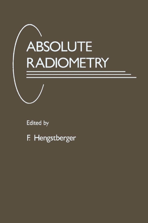 Cover image for book Absolute Radiometry: Electrically Calibrated Thermal Detectors of  Optical Radiation