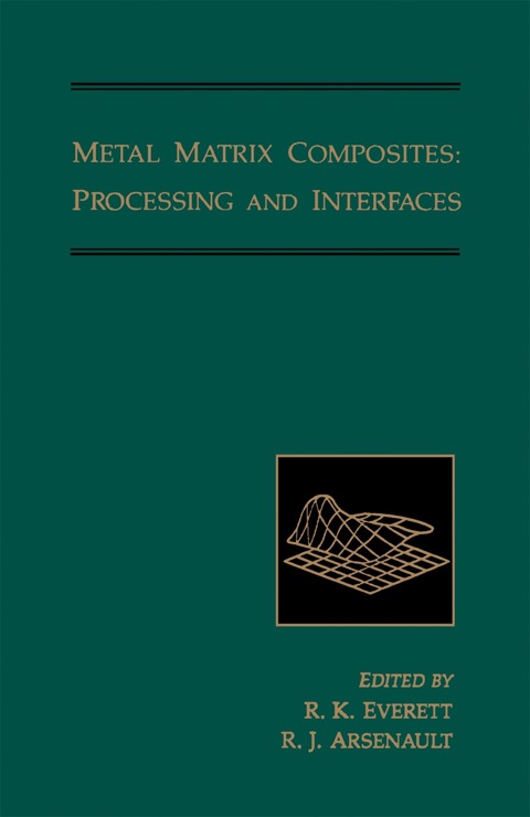 Cover image for book Metal matrix composites: Processing and Interfaces