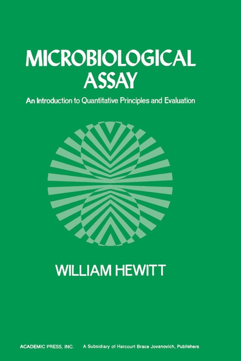 Cover image for book Microbiological Assay: An Introduction to quantitative principles and Evaluation