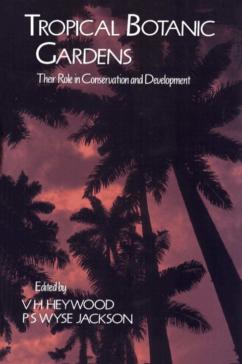 Cover image for book Tropical Botanic Gardens: Their Role in Conservation and Development