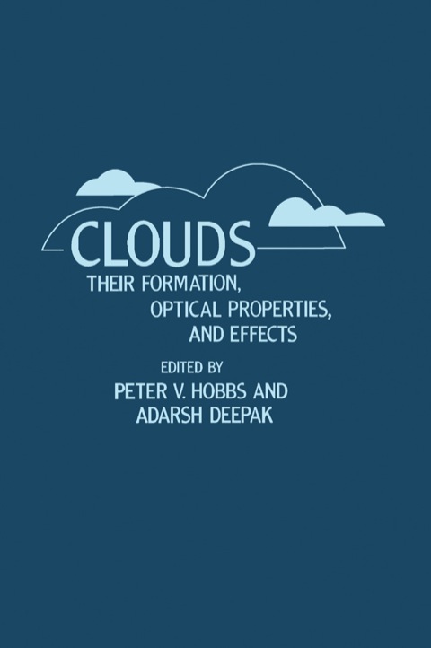 Cover image for book Clouds Their Formation, Optical Properties, And Effects