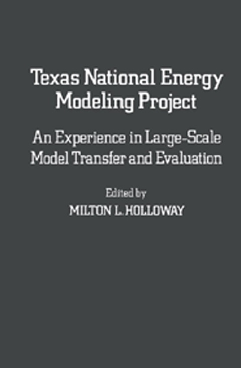 Cover image for book Texas National Energy Modeling Project: An Experience in Large-Scale Model Transfer and Evaluation