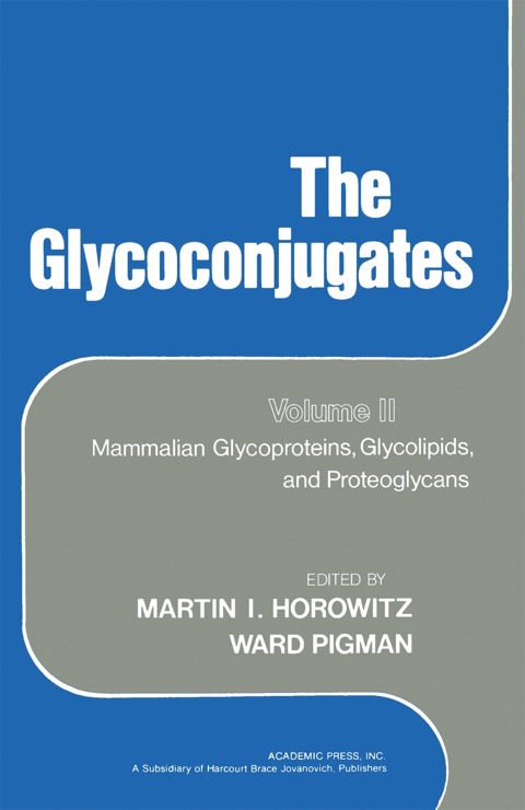 Cover image for book The Glycoconjugates V2: Mammalian Glycoproteins and Glycolipids and Proteoglycans