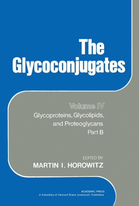 Cover image for book The Glycoconjugates V4: Glycoproteins, Glycolipids and Proteoglycans