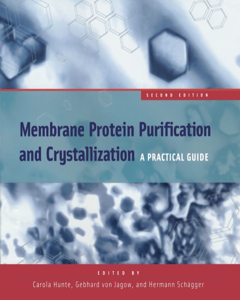 Cover image for book Membrane Protein Purification and Crystallization: A Practical Guide