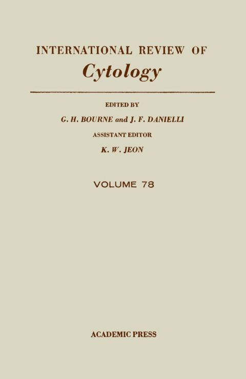 [1825 days] INTERNATIONAL REVIEW OF CYTOLOGY V78