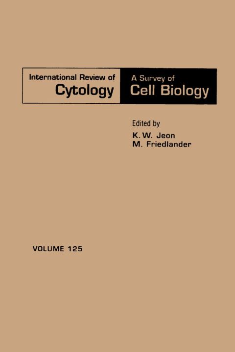 [1825 days] INTERNATIONAL REVIEW OF CYTOLOGY V125