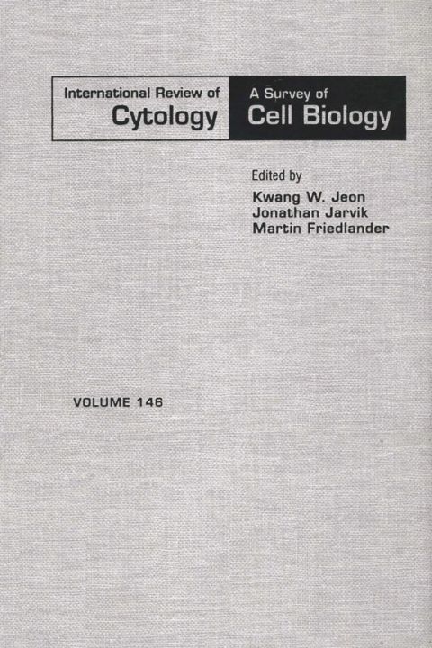 [1825 days] INTERNATIONAL REVIEW  OF CYTOLOGY V146