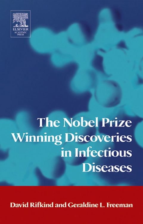 Cover image for book The Nobel Prize Winning Discoveries in Infectious Diseases