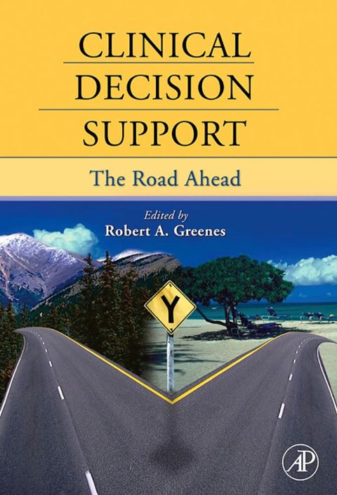 Cover image for book Clinical Decision Support: The Road Ahead