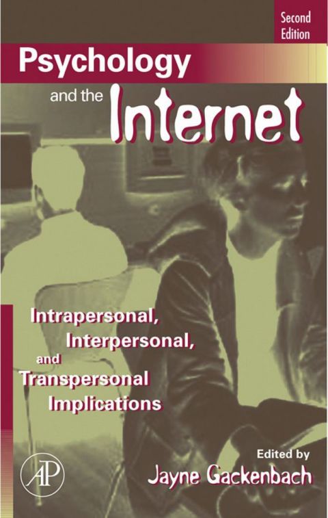 Cover image for book Psychology and the Internet: Intrapersonal, Interpersonal, and Transpersonal Implications
