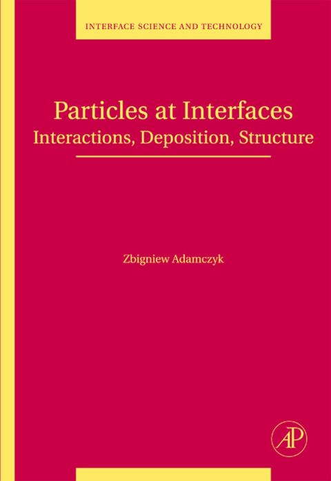 Cover image for book Particles at Interfaces: Interactions, Deposition, Structure