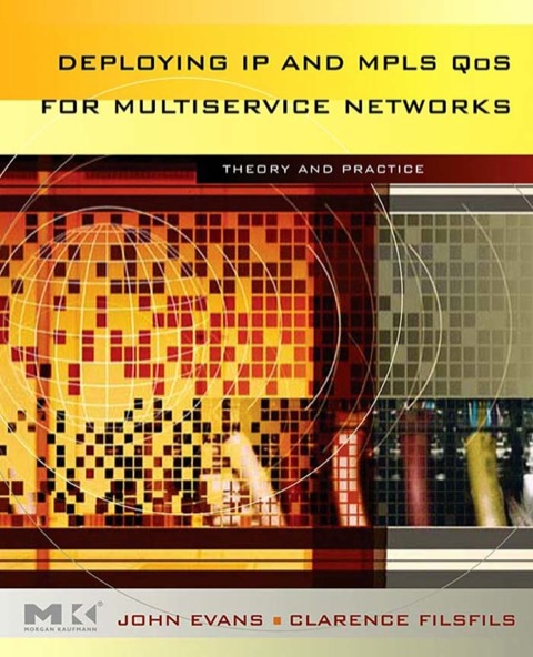 Cover image for book Deploying IP and MPLS QoS for Multiservice Networks: Theory & Practice