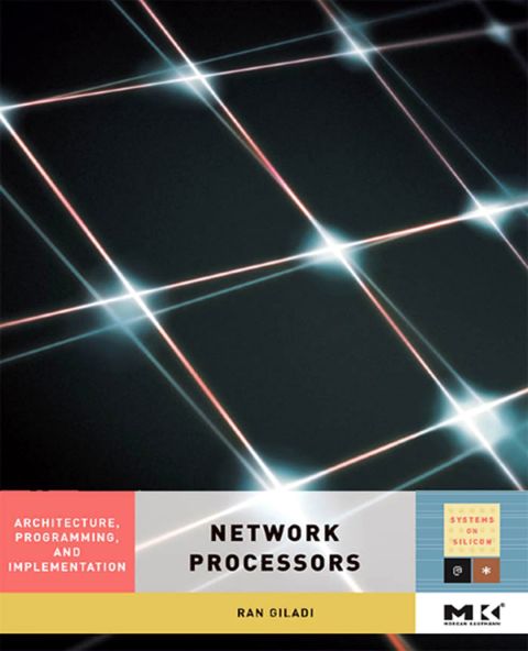 Cover image for book Network Processors: Architecture, Programming, and Implementation